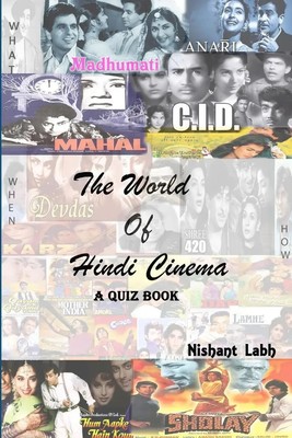 The World Of Hindi Cinema - A Quiz Book Nishant Labh Taschenbuch Englisch 2018