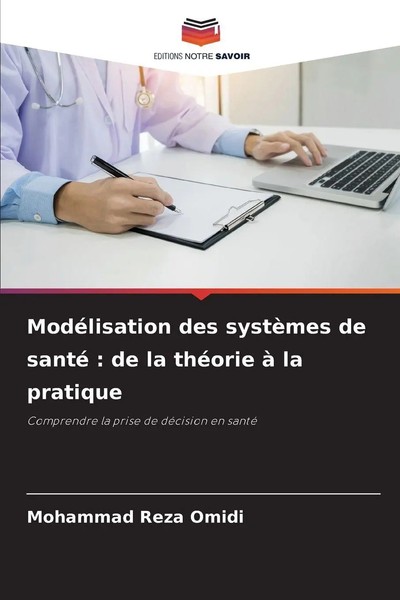Mohammad Reza Omidi | ModéLisation Des SystèMes De Santé : De La ThéOrie à La...-image