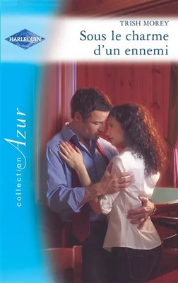 Unter dem Charme eines'eines Feindes, Trish Morey und Catherine Benazeraf