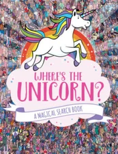Where's the Unicorn?: A Magical Search-and-Find Book - Paperback - GOOD