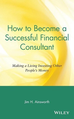 How to Become a Successful Financial Consultant: Making a Living Investing Other
