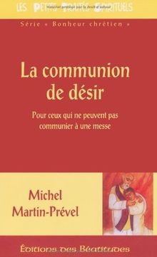 La communion de désir : pour ceux qui ne peuvent pas com... | Buch | Zustand gut