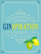 Ginspiration: The Best Distilleries, Infusions, and Cocktails - Hardcover - GOOD