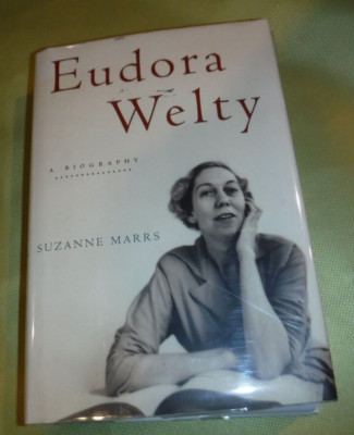 Eudora Welty : A Biography by Suzanne Marrs (2005, FIRST EDITION