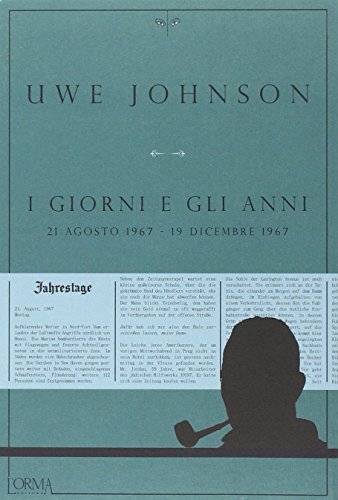 9788898038398 I giorni e gli anni (21 agosto 1967-19 dicembre 1967) - Uwe Johnso