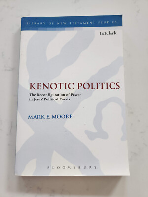 Kenotic Politics, Mark E. Moore, 2013, PB