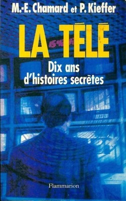 Der Fernseher. Zehn Jahre geheime Geschichten - M.-E. Chamard - V298687