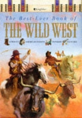 The Best-ever Book of the Wild West by Stotter, Mike 075340107X FREE Shipping