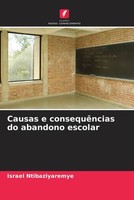 Israel Ntibaziyaremye | Causas E ConsequêNcias Do Abandono Escolar | Taschenbuch