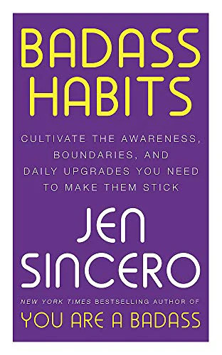 Badass Habits: Cultivate the Awareness, Boundaries, and Daily by Jen Sincero - Image 9