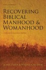 Recovering Biblical Manhood and Womanhood: A Response to Evangeli - VERY GOOD