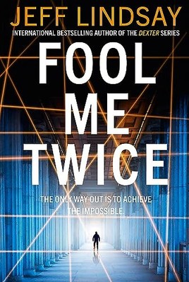 Fool Me Twice: Riley Wolfe Thriller, Lindsay, Jeff
