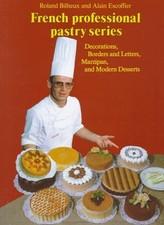 French Professional Pastry Ser.: Decorations, Borders and Letters