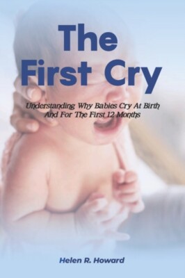 Howard - First Cry  Understanding Why Babies Cry At Birth And For The  - X555z