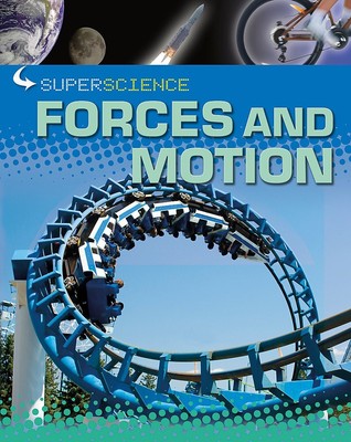 Super Science: Forces and Motion, Colson, Rob Rob Colson,