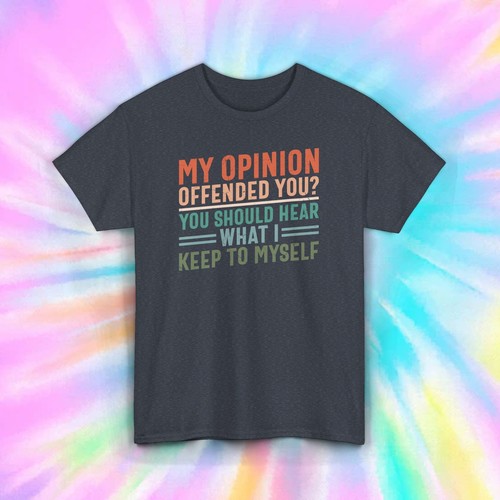 Shirt My Opinion Beleidigt Dich | Lustiges sarkastisches Zitat T-Shirt | Humor Geschenkidee - Bild 8 von 10