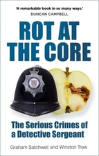 Rot at the Core: The Serious Crimes of a Detective Sergeant