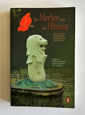 The Merlion and the Hibiscus, Ed. by Kirpal Singh etc. Pbk, 1st Ed. 2002, SIGNED