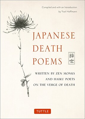 Japanese Death Poems Written by Zen Mon Yoel Hoffmann Paperback