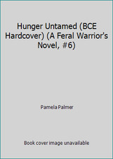 Hunger Untamed (BCE Hardcover) (A Feral Warrior's Novel, #6) by Pamela Palmer