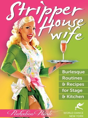 STRIPPER HOUSEWIFE: BURLESQUE DANCE ROUTINES - BACHELORETTE PARTY GIFT / NEW