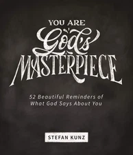 You are God's Masterpiece: 60 Beautiful Reminders of What God Says About You