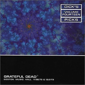 GRATEFUL DEAD - Dick's Picks, Vol. 14: Bon Music Hall, Boston, Ma, 11/30/73 NEW