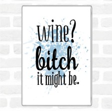 Wine It Might Be Inspirational Quote Jumbo Fridge Magnet