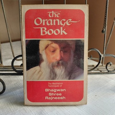 Orange Book : The Meditation Techniques of Bhagwan Shree Rajneesh by Osho...