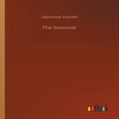 The Inmortal Alphonse Daudet Paperback BoD Third Party Titles
