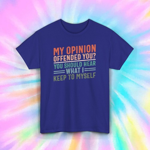 Shirt My Opinion Beleidigt Dich | Lustiges sarkastisches Zitat T-Shirt | Humor Geschenkidee - Bild 9 von 10