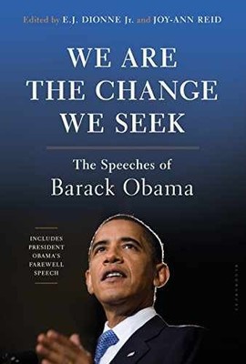 We Are the Change We Seek: The - Hardcover, by Jr. E.J. Dionne; - Very Good u
