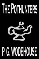 The Pothunters By P. G. Wodehouse, Fiction, Literary