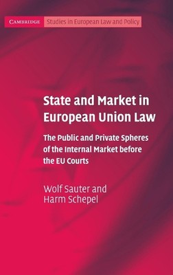 State and Market in European Union Law: The Public and Private Spheres of the In