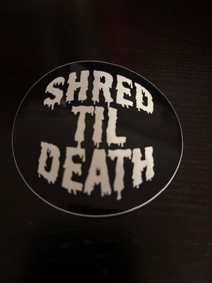 SHRED TIL Death STICKERS 3'' Guitar Bass