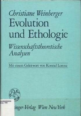 Evolution und Ethologie Wissenschaftstheoretische Analysen Weinberger, Chr 70703
