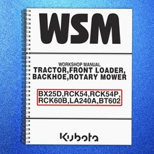 KUBOTA BX25D RCK54 RCK54P RCK60B LA240A BT602 TRACTOR WORKSHOP MANUAL - FOLDOUTS