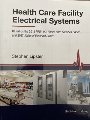 Health Care Facility Electrical Systems : Based on 2017 NEC by Njatc (2017,...