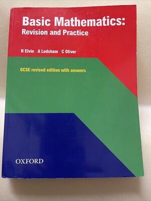 Basic Mathematics : Revision and Practice C., Ledsham, A., Elvin,