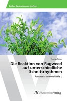 Thomas Pixner | Die Reaktion Von Ragweed Auf Unterschiedliche Schnittrhythmen