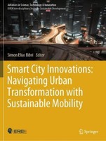 Smart City Innovations: Navigating Urban Transformation With Sustainable Mobilit