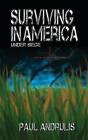 Surviving in America: Under Siege 2nd Edition by Paul Andrulis (Paperback / softback, 2013)
