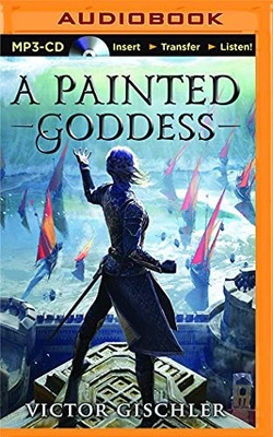 A Painted Goddess (Fire Beneath the Skin) - Gischler, Victor