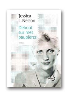 Debout sur mes paupières von NELSON, Jessica L. | Buch | Zustand gut