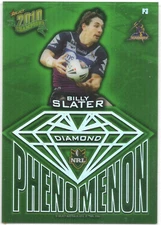 2010 NRL CHAMPIONS [PHENOMENON DIAMOND CARD] - P3 Billy SLATER (MELBOURNE STORM)