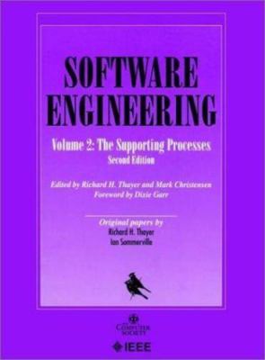 Software Engineering, Vol. 2: The Supporting Processes, Richard H. Thayer, Mark 