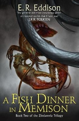 A Fish Dinner in Memison (Zimiamvia, Book 2) (Zimiamvia) by E. R. Eddison