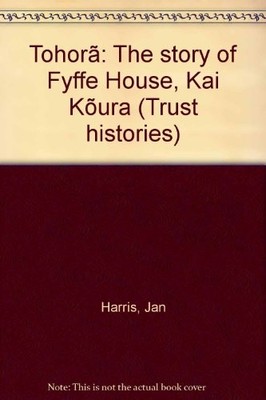 Tohorã: The story of Fyffe House, Kai Kõura (Trust histories)