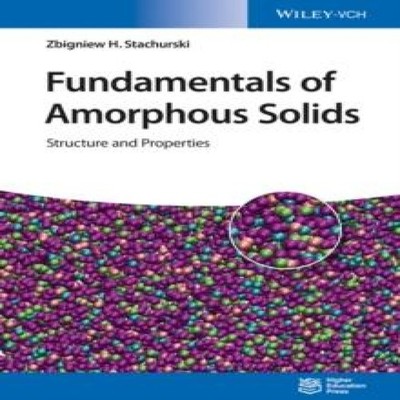 Fundamentals of Amorphous Solids Zbigniew H. Stachurski Paperback