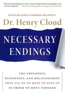 Necessary Endings: The Employees, Businesses, And Relationships That All Of Us Necessary Endings: The Employees, Businesses, And Relationships That All Of Us